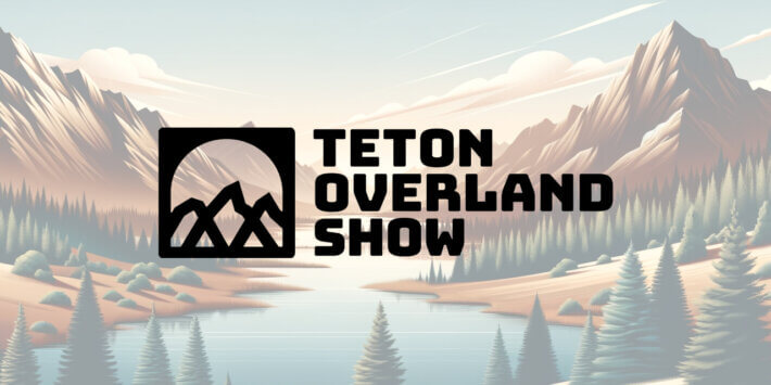 Teton Overland Show