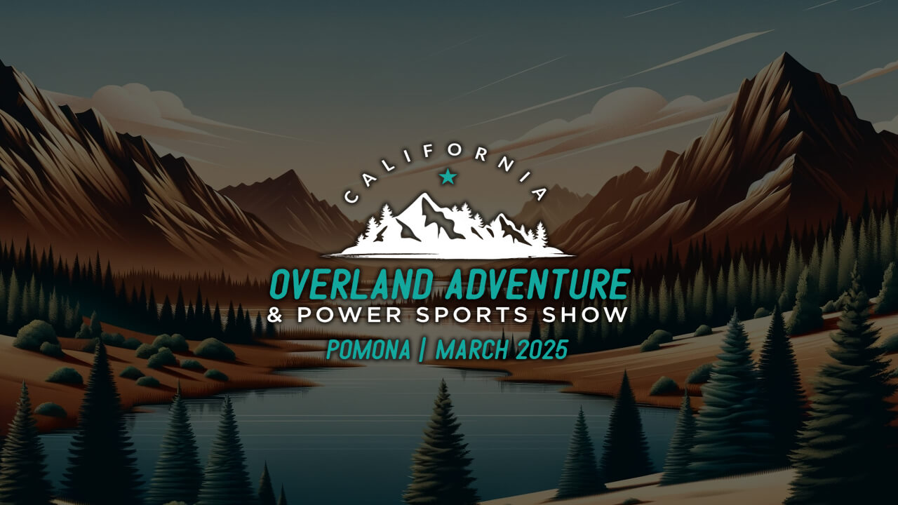 California Overland Adventure Pomona 2025 Overlanding Events